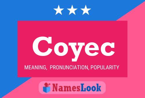 Póster del nombre Coyec