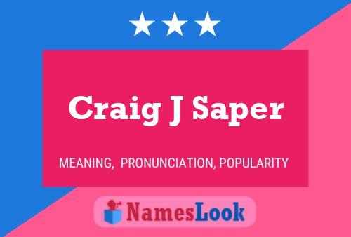 Póster del nombre Craig J Saper