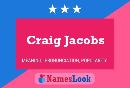 Póster del nombre Craig Jacobs