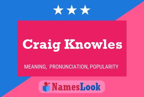 Póster del nombre Craig Knowles