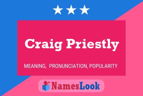 Póster del nombre Craig Priestly