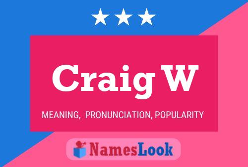 Póster del nombre Craig W