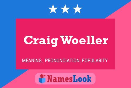 Póster del nombre Craig Woeller