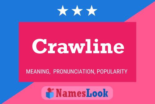 Póster del nombre Crawline