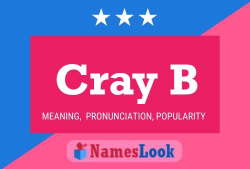 Póster del nombre Cray B