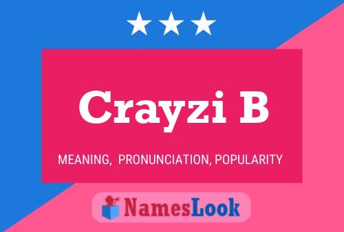 Póster del nombre Crayzi B