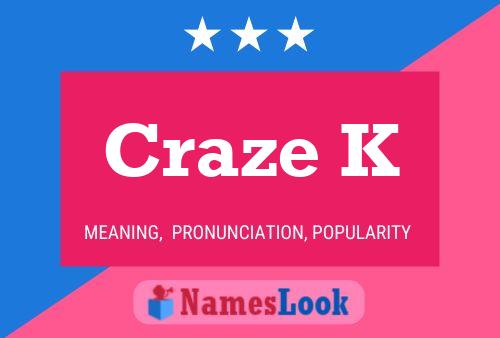 Póster del nombre Craze K