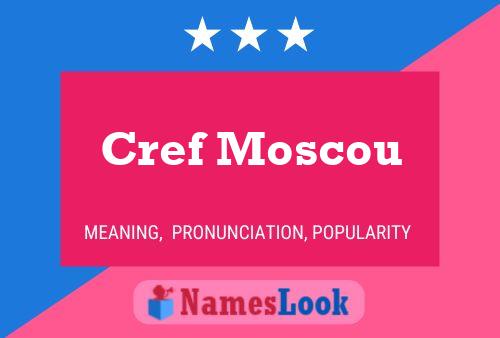 Póster del nombre Cref Moscou