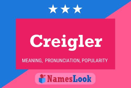 Póster del nombre Creigler