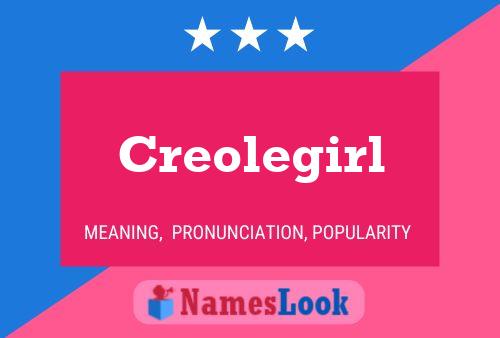 Póster del nombre Creolegirl