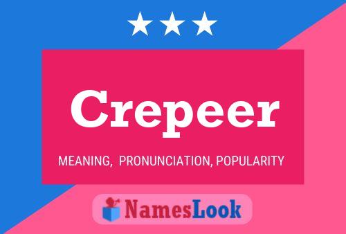 Póster del nombre Crepeer