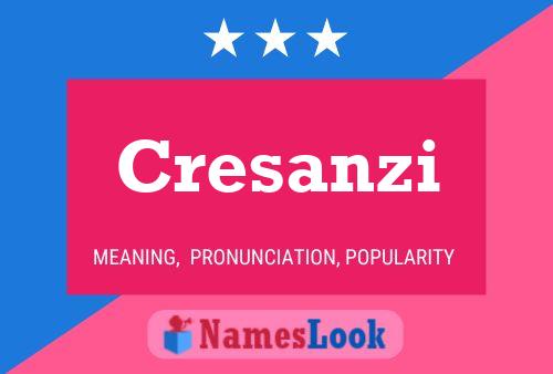 Póster del nombre Cresanzi