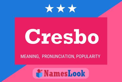 Póster del nombre Cresbo