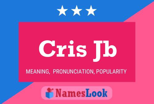 Póster del nombre Cris Jb