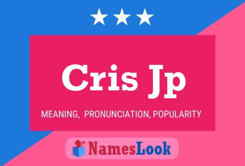 Póster del nombre Cris Jp