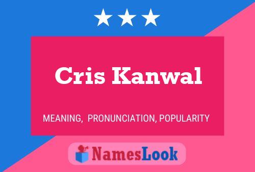 Póster del nombre Cris Kanwal