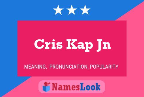 Póster del nombre Cris Kap Jn