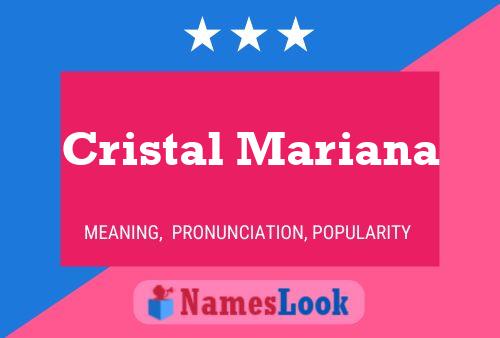 Póster del nombre Cristal Mariana