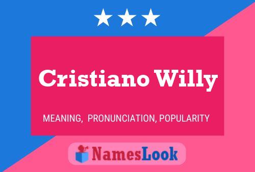 Póster del nombre Cristiano Willy