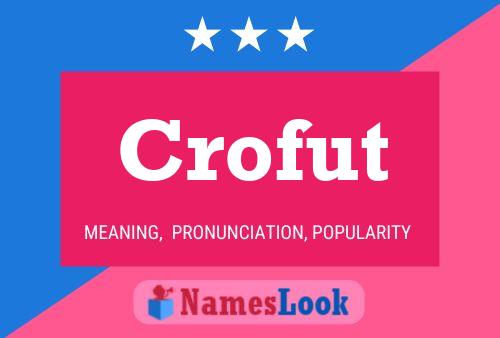 Póster del nombre Crofut