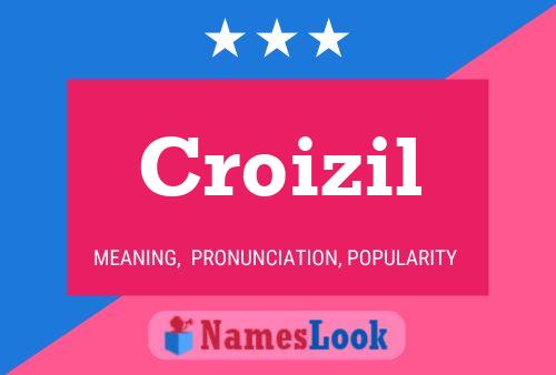 Póster del nombre Croizil