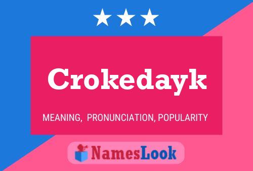 Póster del nombre Crokedayk