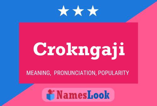 Póster del nombre Crokngaji