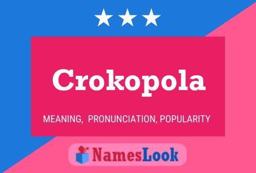 Póster del nombre Crokopola