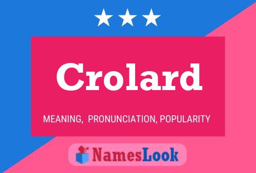 Póster del nombre Crolard