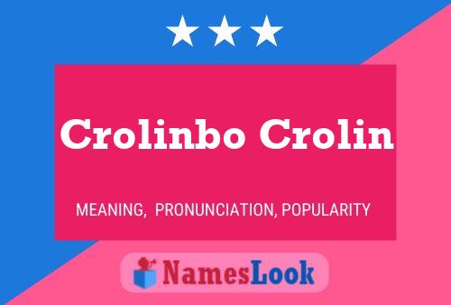 Póster del nombre Crolinbo Crolin