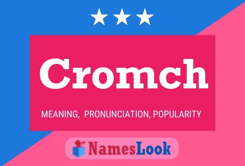 Póster del nombre Cromch