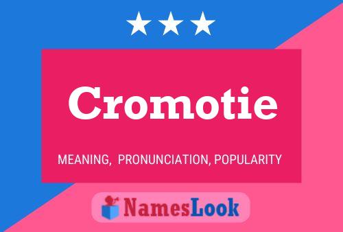 Póster del nombre Cromotie