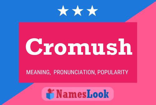 Póster del nombre Cromush