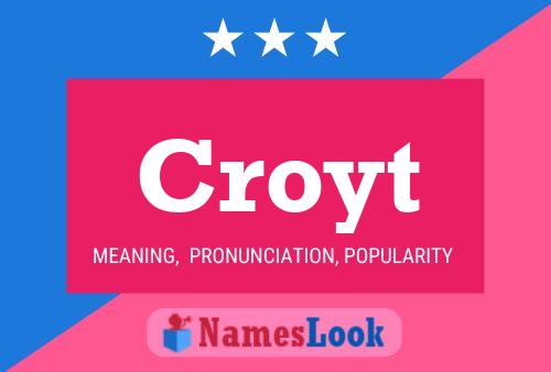 Póster del nombre Croyt