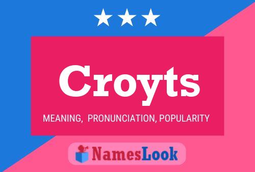 Póster del nombre Croyts