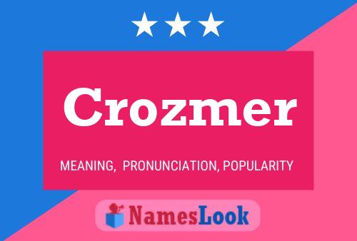 Póster del nombre Crozmer