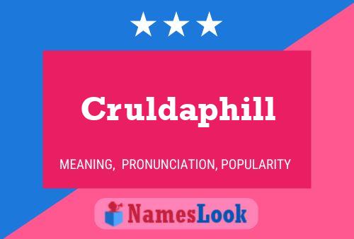 Póster del nombre Cruldaphill