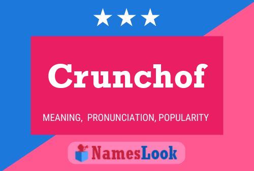 Póster del nombre Crunchof