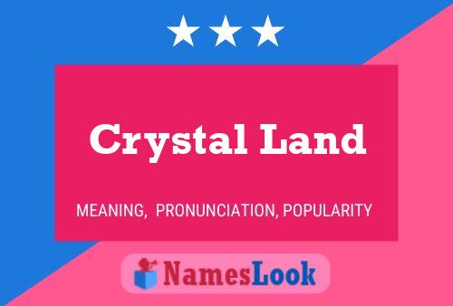 Póster del nombre Crystal Land