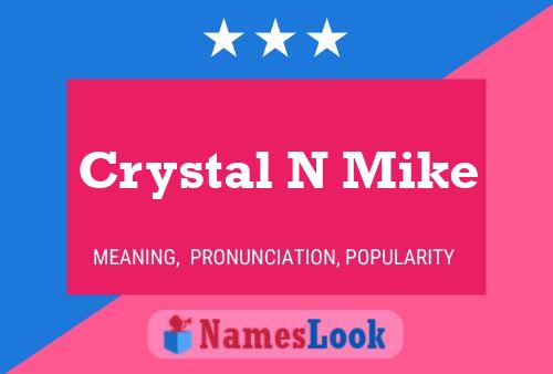 Póster del nombre Crystal N Mike