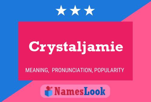 Póster del nombre Crystaljamie