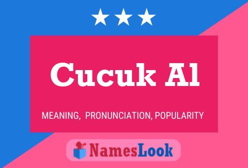 Póster del nombre Cucuk Al