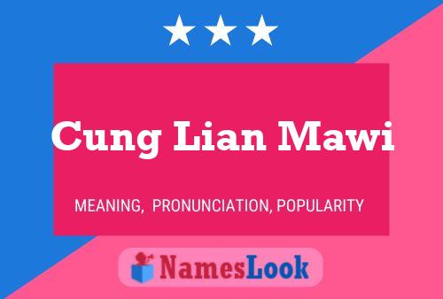 Póster del nombre Cung Lian Mawi