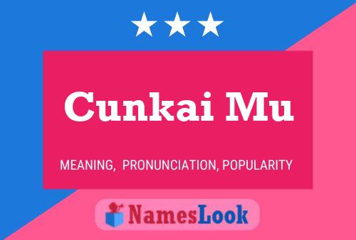 Póster del nombre Cunkai Mu