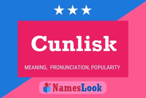 Póster del nombre Cunlisk