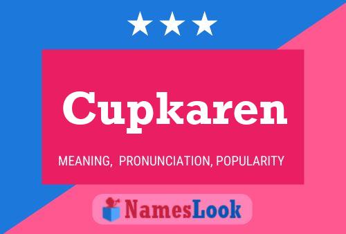 Póster del nombre Cupkaren