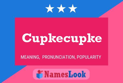 Póster del nombre Cupkecupke