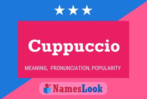 Póster del nombre Cuppuccio