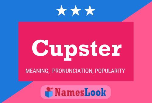 Póster del nombre Cupster