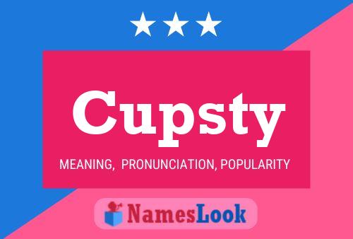 Póster del nombre Cupsty